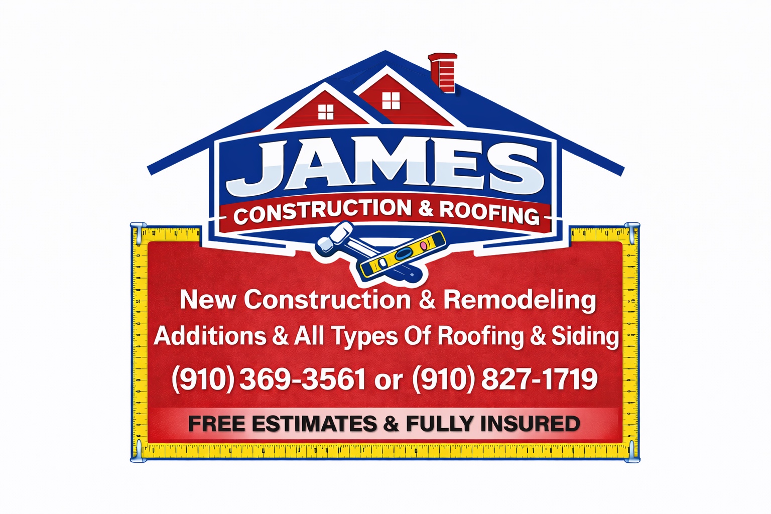 James Construction and Roofing promotional sign